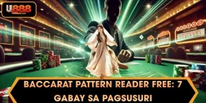 Baccarat pattern reader free: 7 Gabay sa Pagsusuri